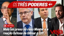 AO VIVO: Mais um preso no caso Master e a reação furiosa de Gilmar à CPI do Crime Organizado