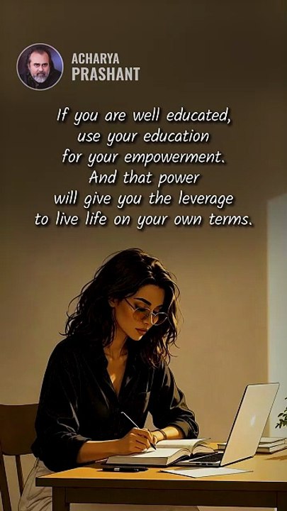 Empowered By Education || Acharya Prashant