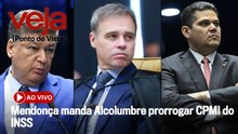 AO VIVO: Mendonça manda Alcolumbre prorrogar CPMI do INSS | Ponto de Vista