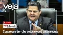 AO VIVO: Congresso derruba vetos e você paga a conta | Mercado