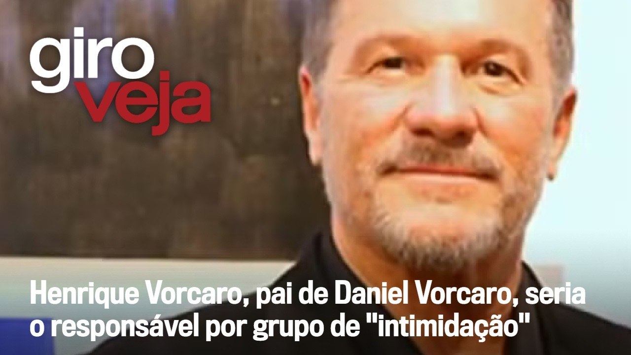 Henrique Vorcaro, pai de Daniel Vorcaro, seria o responsável por grupo de "intimidação" | Giro VEJA
