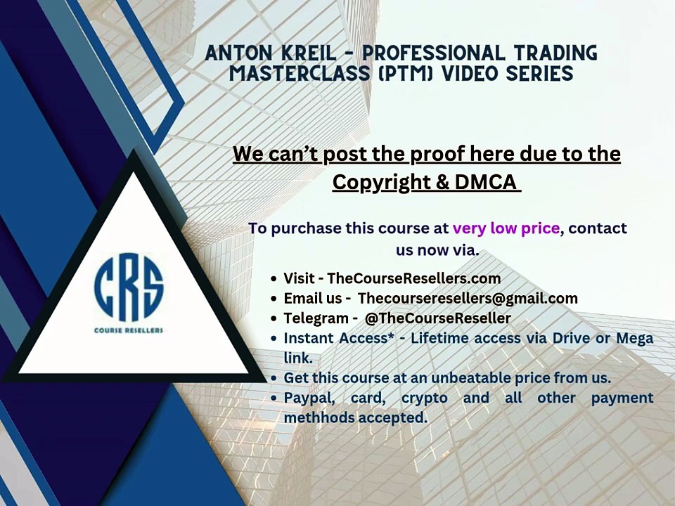 Thecourseresellers.com - Anton Kreil – Professional Trading Masterclass (PTM) Video Series