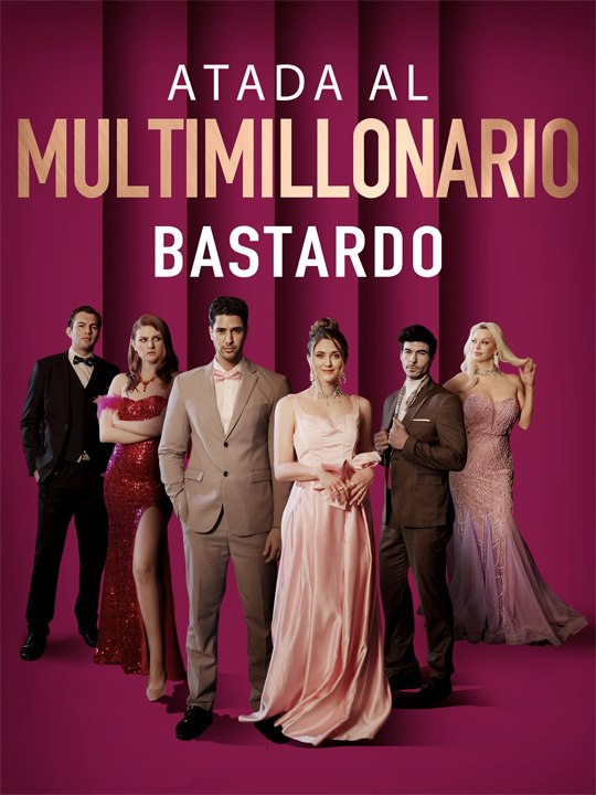 [COMPLETA]🔥🍀Atada al Multimillonario Bastardo - Completo En Español