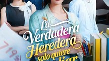 La verdadera heredera solo quiere estudiar | Serie Completa (60 eps) HD