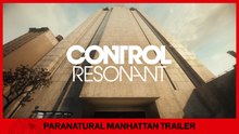 Paranatural Manhattan. Tráiler de Control: Resonant