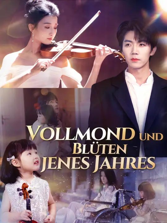 Vollmond und Blüten jenes Jahres | Komplette Serie | Short Drama Deutsch