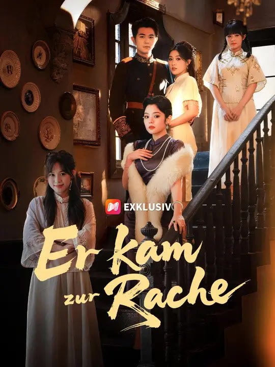 Er kam zur Rache | Komplette Serie | Short Drama Deutsch
