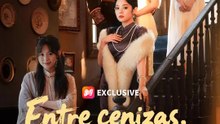 Entre cenizas, volvió por ella | Serie Completa | Short Drama Español