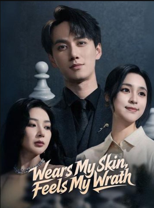 Wears My Skin Feels My Wrath- Full Drama Movie English Sub