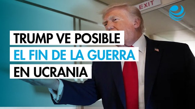 Trump muestra optimismo sobre fin del conflicto en Ucrania pese a rechazo de Putin para reunirse con Zelenski