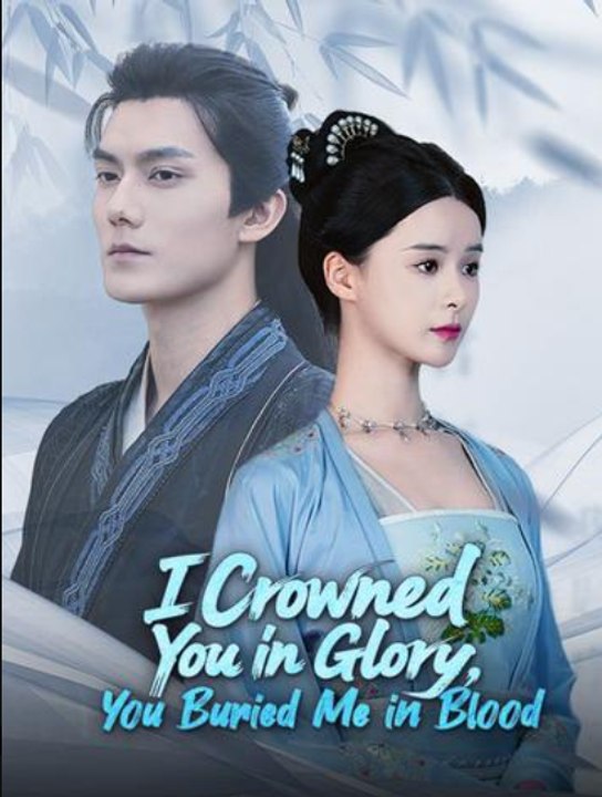 I Crowned You in Glory You Buried Me in Blood- Full Drama Movie English Sub