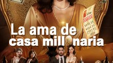 La ama de casa millonaria | Serie Completa | Short Drama Español