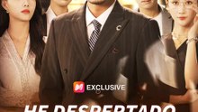 He despertado el sistema | Serie Completa | Short Drama Español