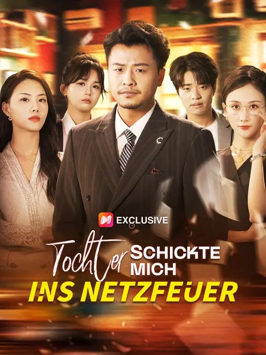 Tochter schickte mich ins Netzfeuer | Komplette Serie | Short Drama Deutsch