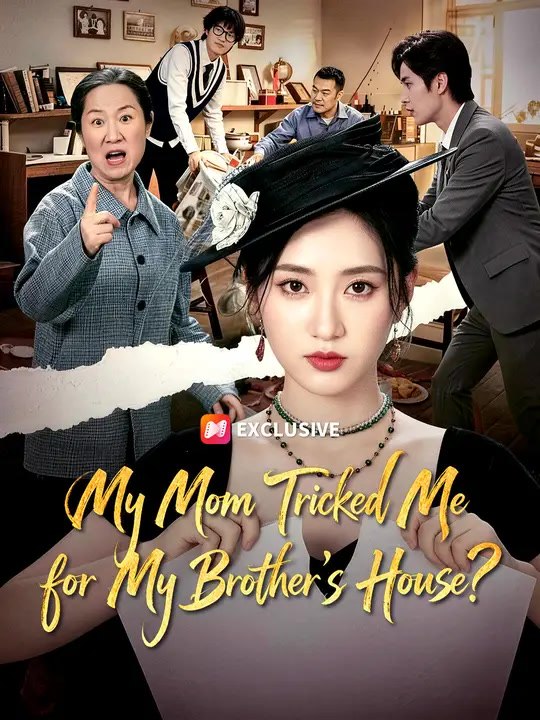 My Mom Tricked Me for My Brother's House? | Full Series | Short Drama English