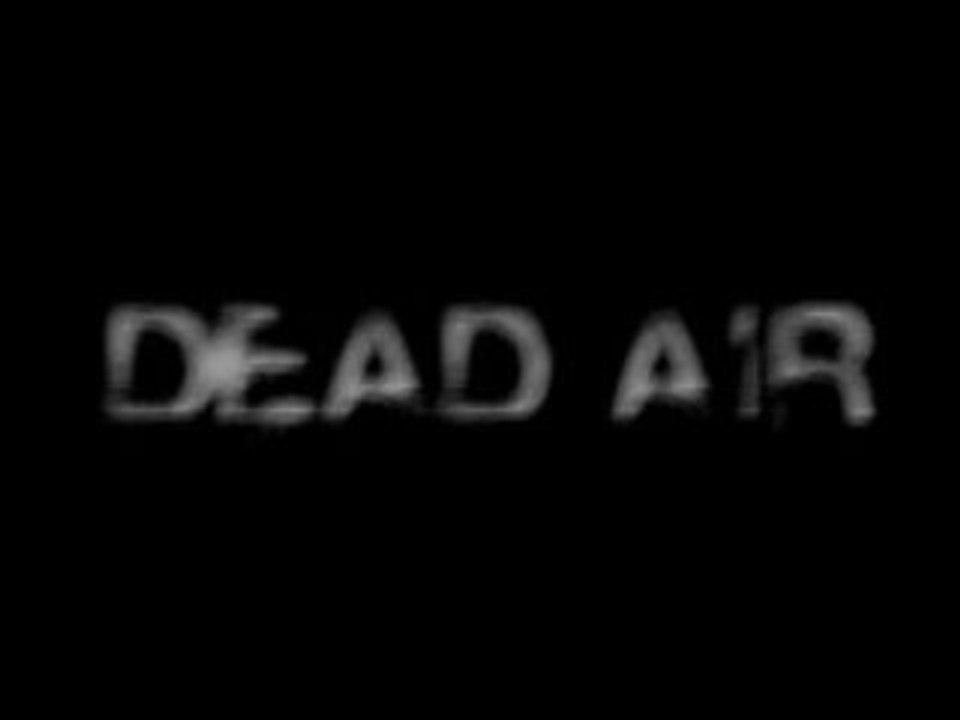 Dead Air - Teaser
