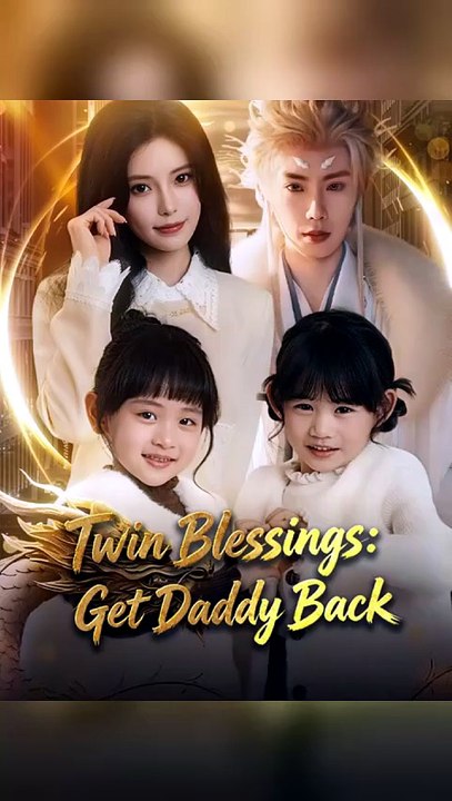 Twin Blessings Get Daddy Back
