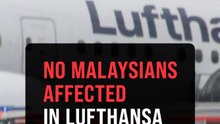 No Malaysian affected in Lufthansa aircraft incident at Frankfurt Airport