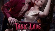 Toxic Love with My Vampire Fiance's Father- Full Movie English Sub