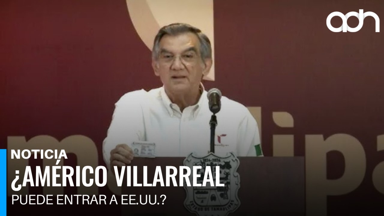Américo Villarreal muestra su visa, pero la duda sigue: ¿puede entrar a EE.UU.?