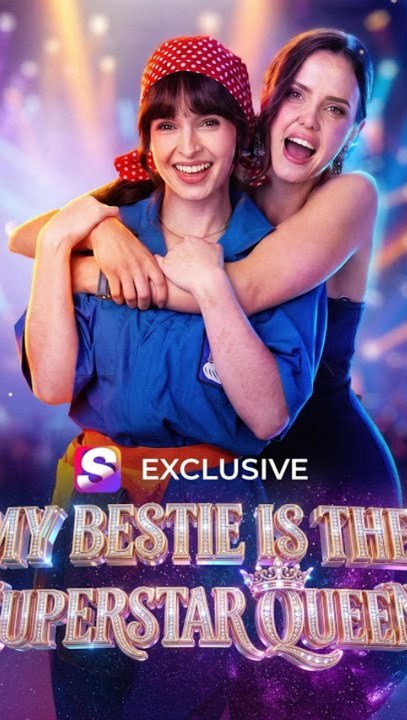 My Bestie Is the Superstar Queen (ENGSUB) - Full EP | Celebrity Romance