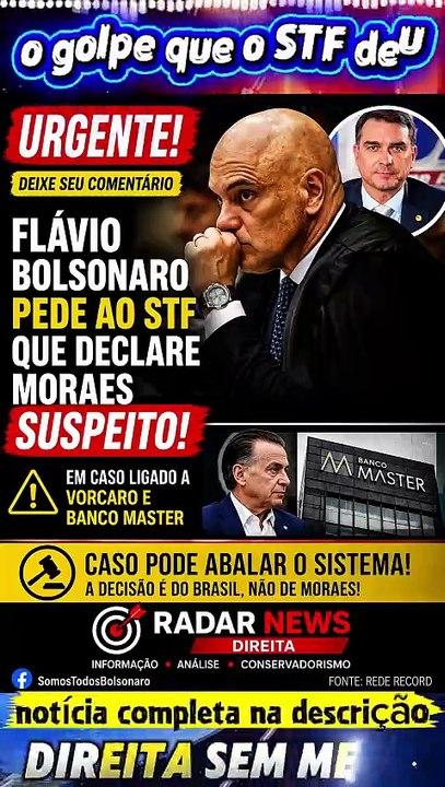 💥 URGENTE: Flávio Bolsonaro pede ao STF que declare Moraes suspeito!