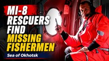 Rescuers in Mi-8 helicopter find missing fishermen in the Sea of Okhotsk