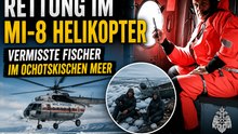 Retter in Mi-8-Hubschrauber finden vermisste Fischer im Ochotskischen Meer
