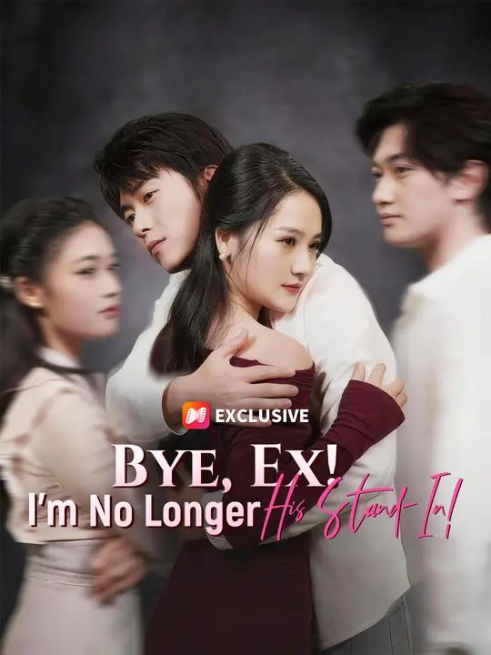 Bye, Ex! I'm No Longer His Stand-In! | Full Series | Short Drama English