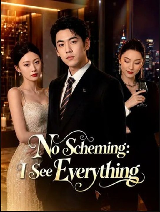 (Dubbed) No Scheming I See Everything- Drama Movie English Sub