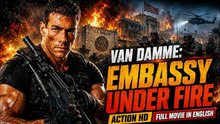 HD | VAN DAMME EMBASSY UNDER FIRE | Full Movie English HD فيلم | من أقوى أفلام فان دام الأكشن