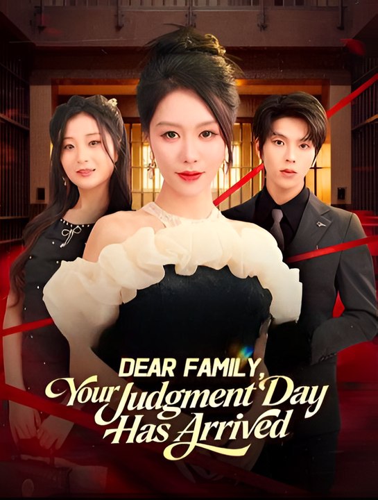 Dear Family Your Judgment Day Has Arrived-Drama FULL MOVIES ENGLISH SUB
