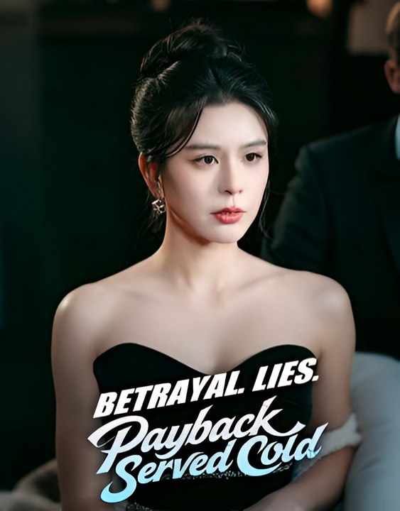 Betrayal Lies Payback Served Cloud-Drama FULL MOVIES ENGLISH SUB