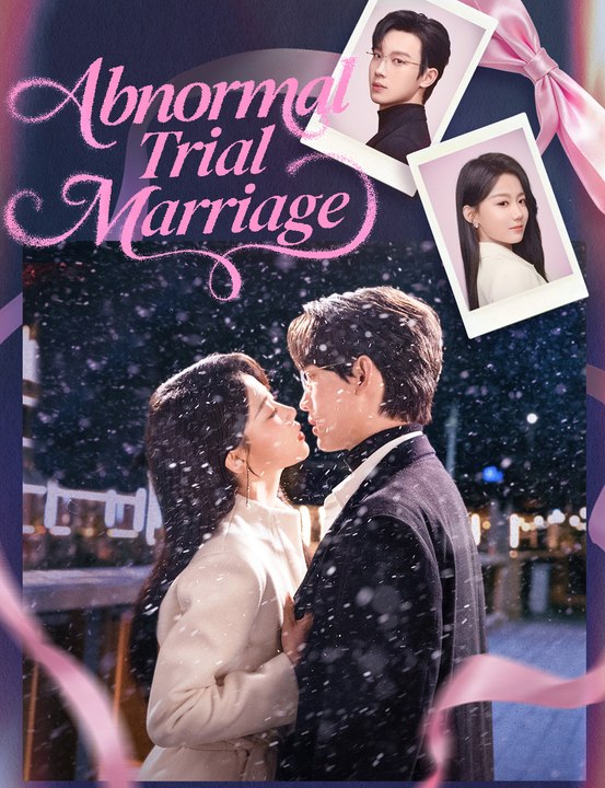 Abnormal Trial Marriage EngSub New Movie