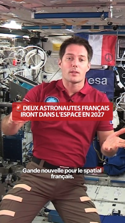 Deux astronautes français dans l’espace en 2027 ! 🚀