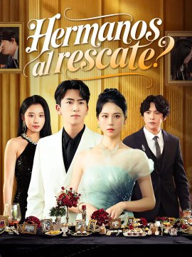 Hermanos al rescate | Serie Completa | Short Drama Español