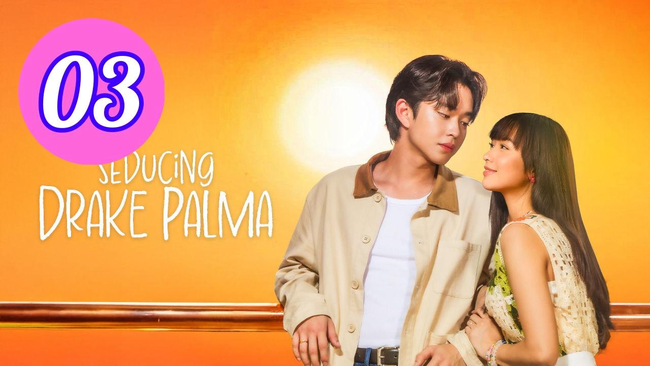 Seducing Drake Palma Episode 3 Engsub