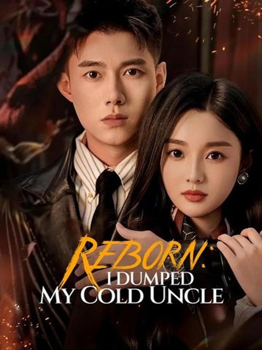 Reborn- I Dumped My Cold Uncle