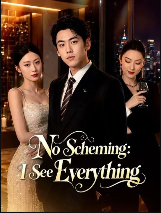 (Dubbed) No Scheming I See Everything- Drama Movie English Sub