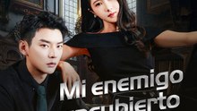 [Doblado]Mi enemigo encubierto | Serie Completa (51 eps) HD