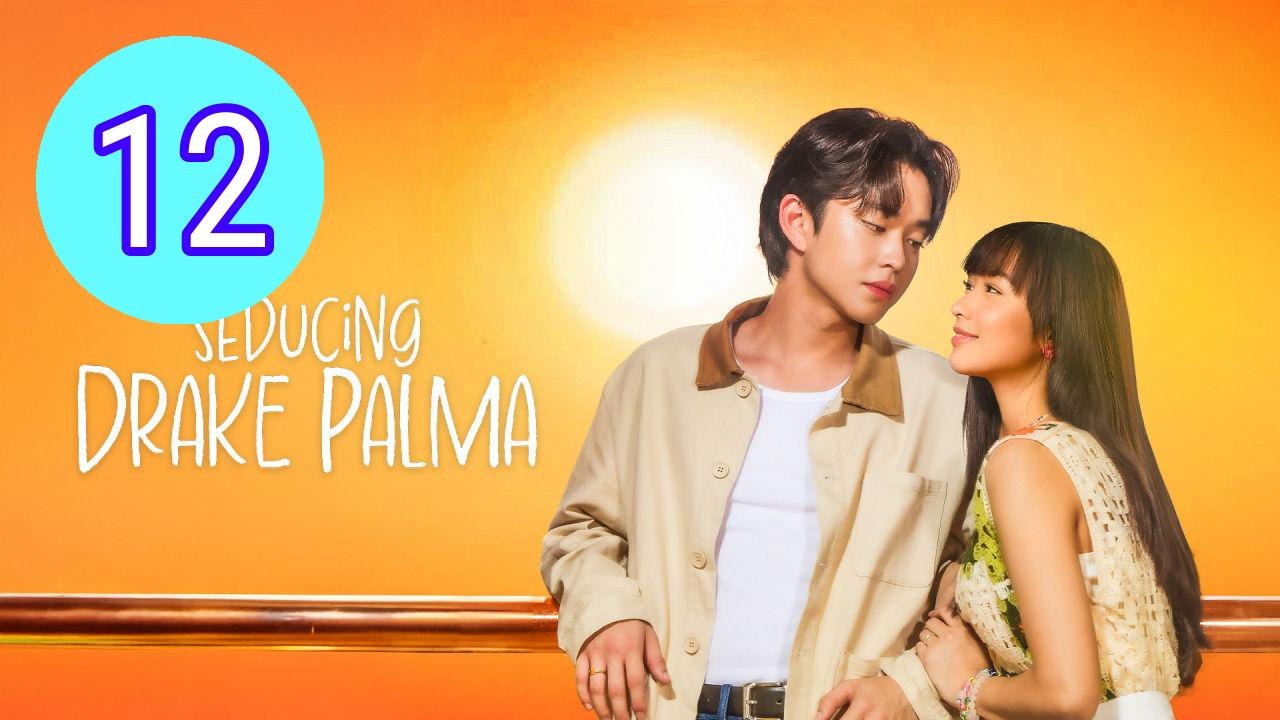 Seducing Drake Palma Episode 12 Engsub