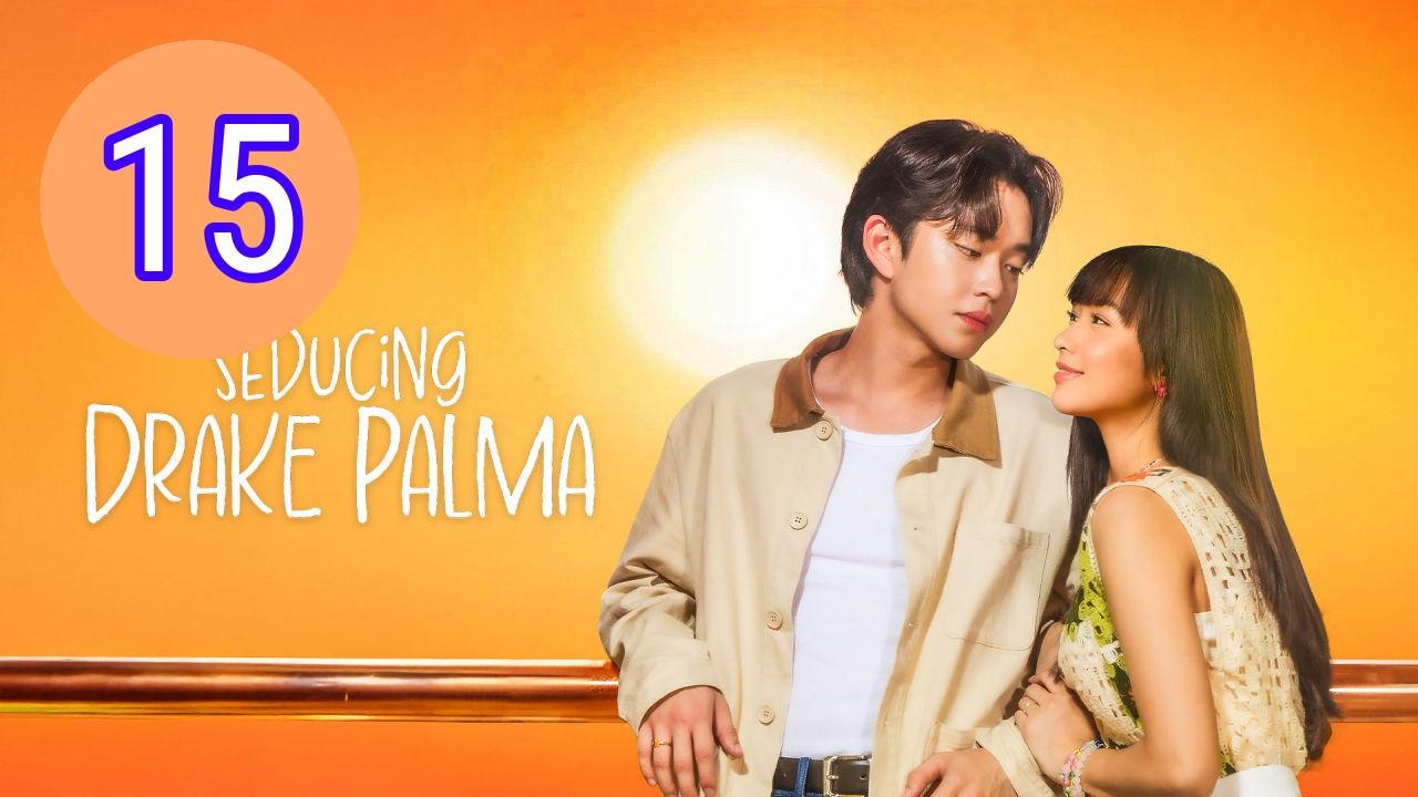 Seducing Drake Palma Episode 15 Engsub