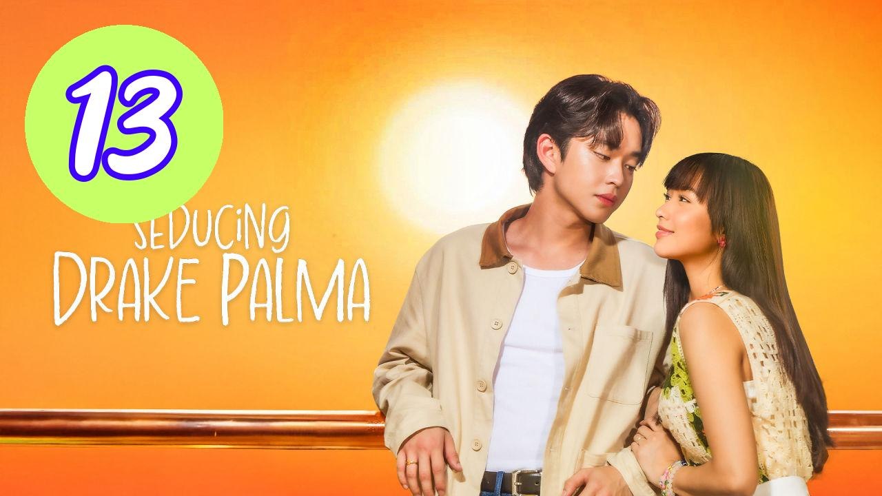 Seducing Drake Palma Episode 13 Engsub