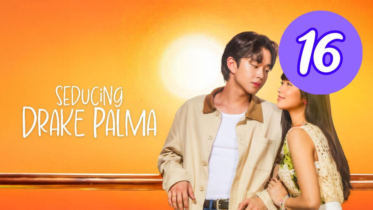 Seducing Drake Palma Episode 16 Engsub