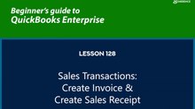 128 - Sales Transactions: Create Invoice & Create Sales Receipt