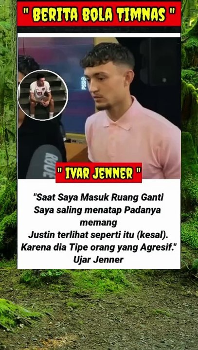 Ivar Jenner  Justin memang tipe orang yang agresif #timnas #pemaintimnas #beritatimnas #pssi