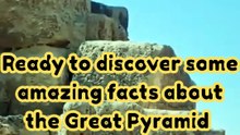 Ready to discover some amazing facts about the Great Pyramid
