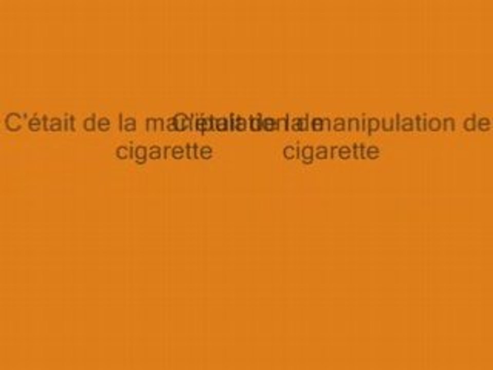 Disparition de cigarette