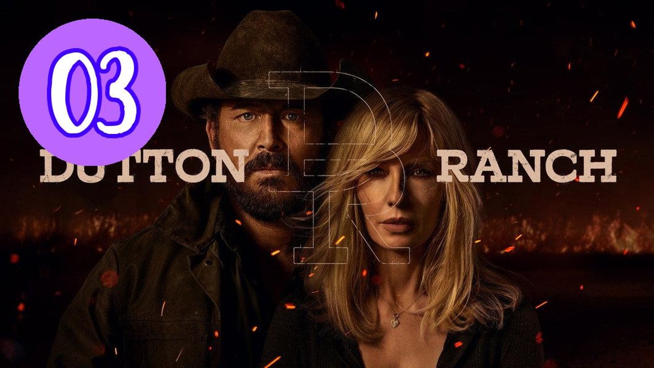 Dutton Ranch  Season 1 Episode 3 Engsub