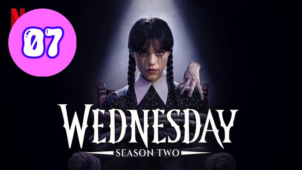 Wednesday  Season 2 Episode 7 Engsub